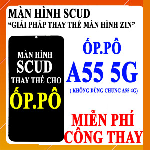 Màn hình Scud cho Oppo A55 5G